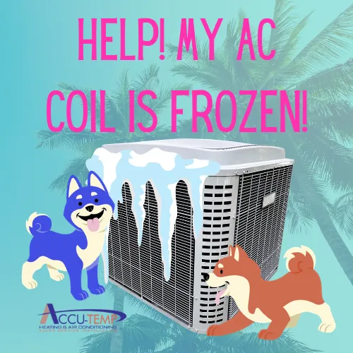 What Do I Do If My AC Coil is Frozen? | Accu-Temp Heating & Air Conditioning
